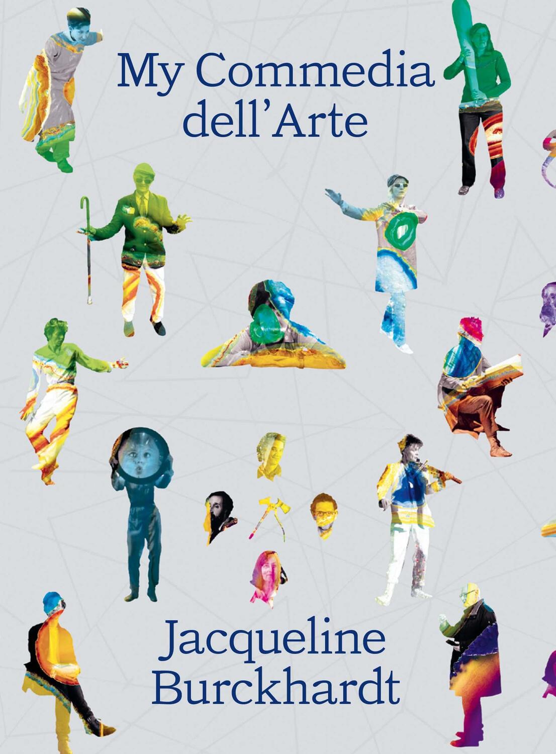 Cover: 9783907236710 | My Commedia dell'Arte | Jacqueline Burckhardt | Taschenbuch | 416 S.