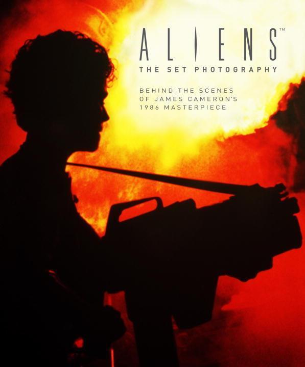 Cover: 9781785651496 | Aliens: The Set Photography: Behind the Scenes of James Cameron's...
