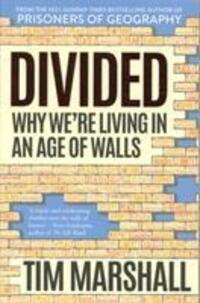 Cover: 9781783963744 | Divided | Why We're Living in an Age of Walls | Tim Marshall | Buch