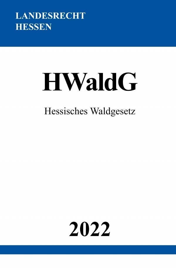 Cover: 9783754975671 | Hessisches Waldgesetz HWaldG 2022 | DE | Ronny Studier | Taschenbuch