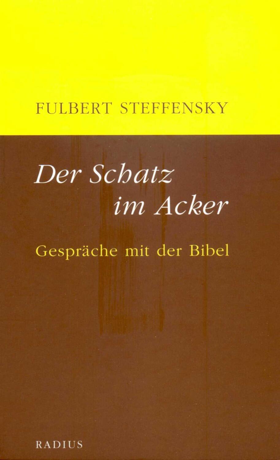 Cover: 9783871739163 | Der Schatz im Acker | Gespräche mit der Bibel | Fulbert Steffensky