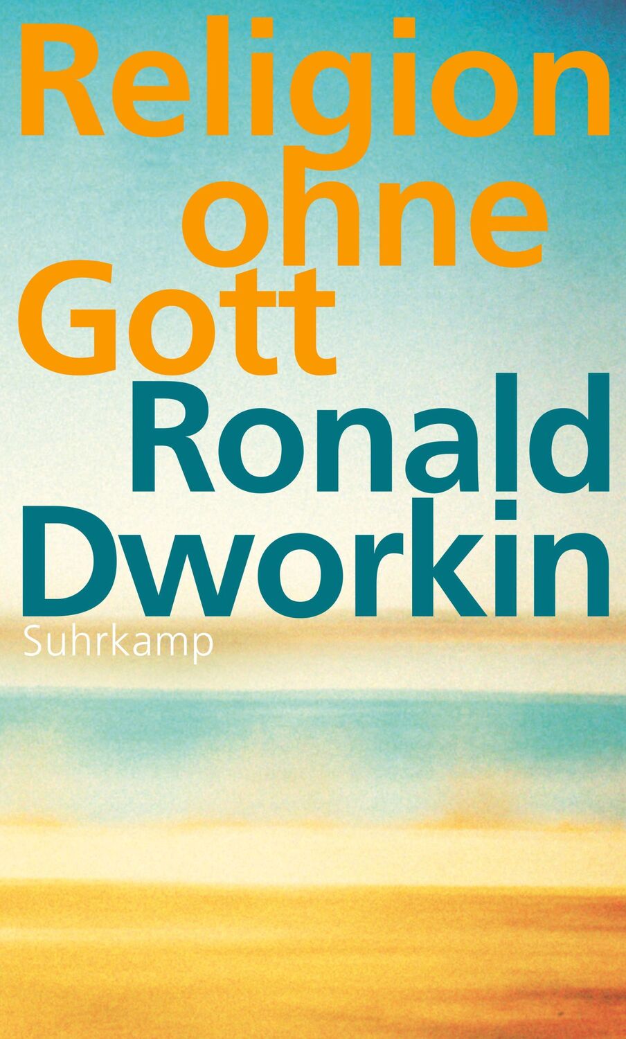 Cover: 9783518586068 | Religion ohne Gott | Ronald Dworkin | Buch | 145 S. | Deutsch | 2014