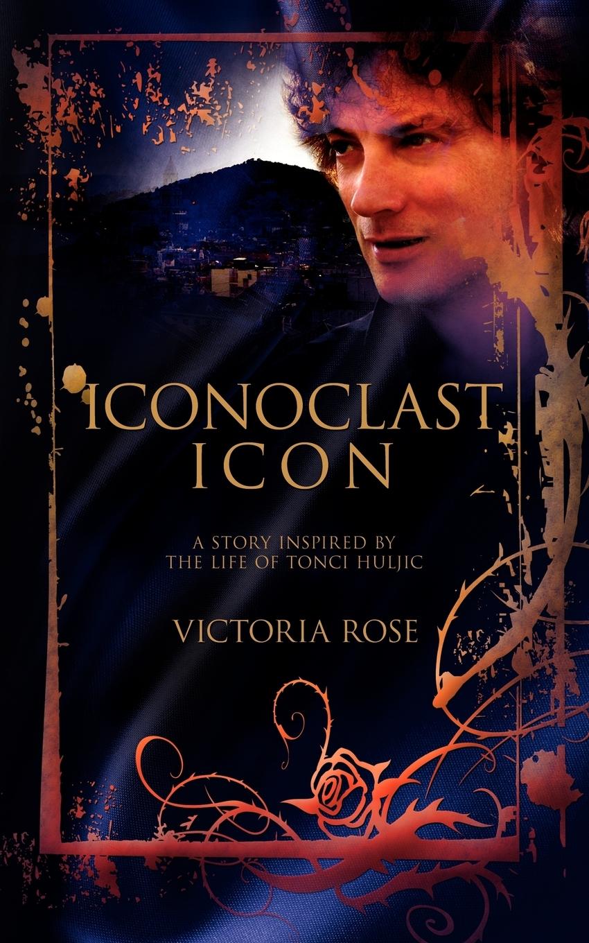 Cover: 9781438940151 | Iconoclast Icon | A Story Inspired by the Life of Tonci Huljic | Rose