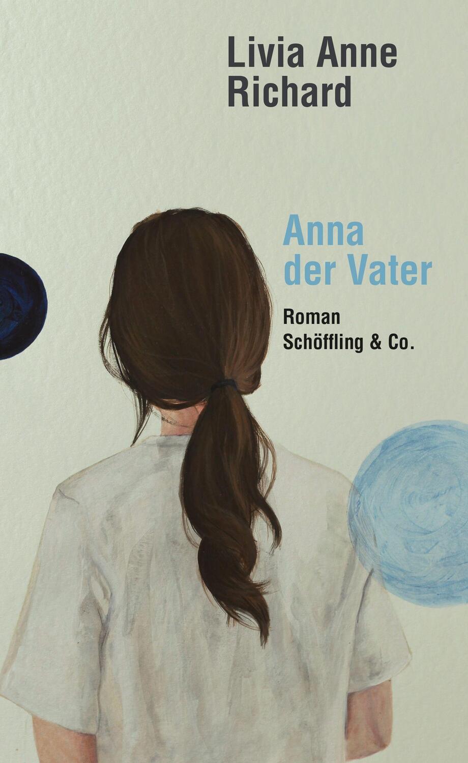 Cover: 9783895611438 | Anna der Vater | Roman | Livia Anne Richard | Buch | Deutsch | 2022