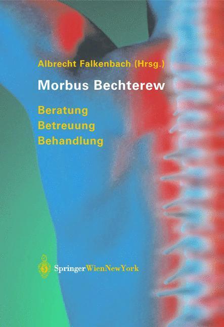 Cover: 9783211008089 | Morbus Bechterew | Beratung - Betreuung - Behandlung | Falkenbach