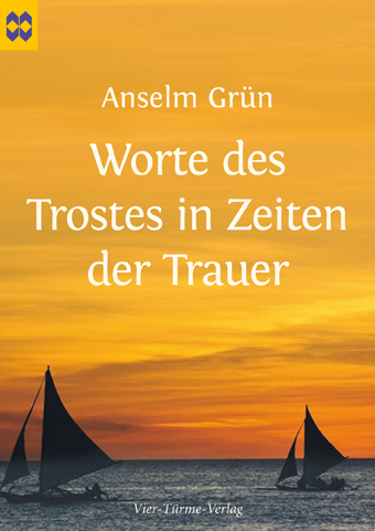 Cover: 9783896805294 | Worte des Trostes in Zeiten der Trauer | Anselm Grün | Broschüre