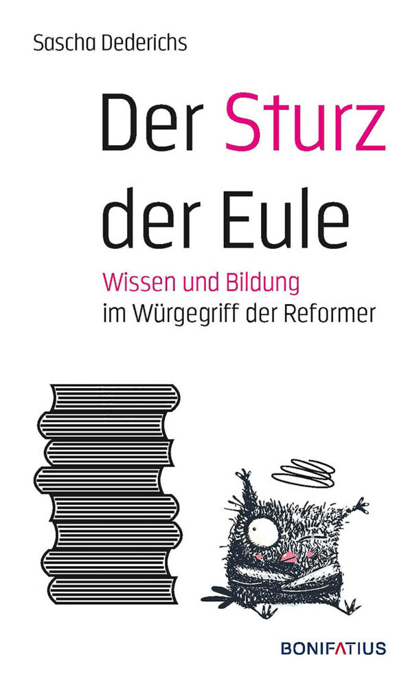 Cover: 9783897108448 | Der Sturz der Eule | Wissen und Bildung im Würgegriff der Reformer