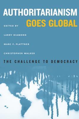 Cover: 9781421419978 | Authoritarianism Goes Global | The Challenge to Democracy | Buch