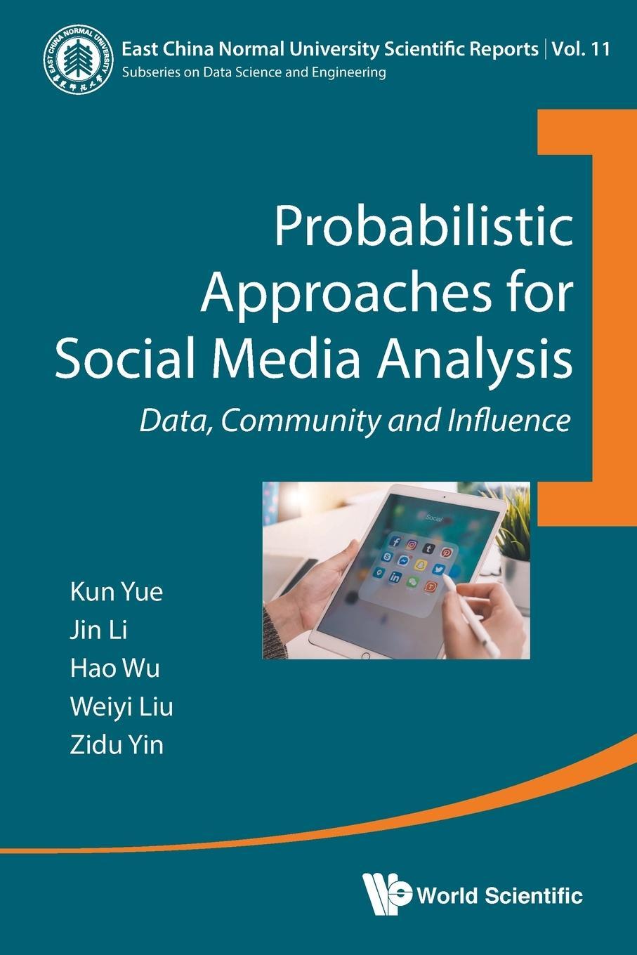 Cover: 9780000987709 | Probabilistic Approaches for Social Media Analysis | Kun Yue (u. a.)