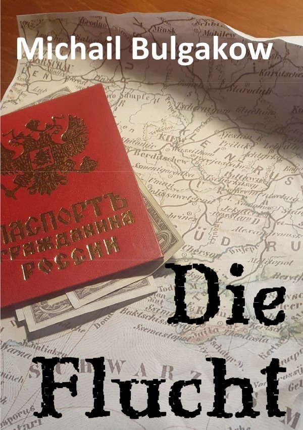 Cover: 9783757504472 | Die Flucht | DE | Michail Bulgakow | Taschenbuch | Deutsch | 2023