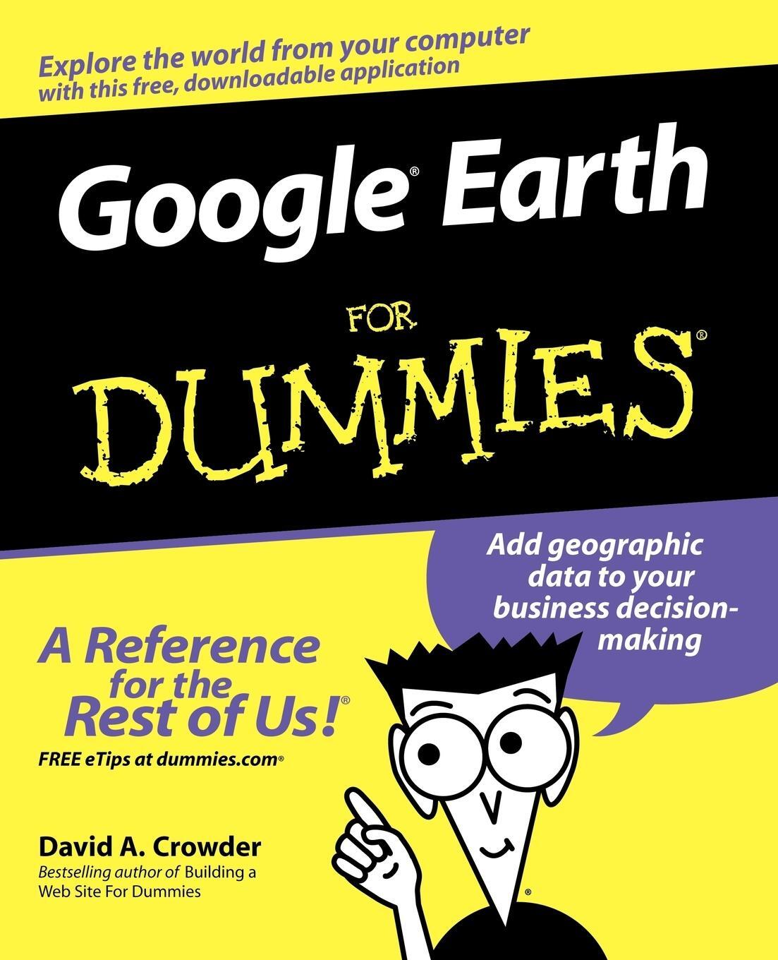 Cover: 9780470095287 | Google Earth For Dummies | A Reference for the Rest of Us!