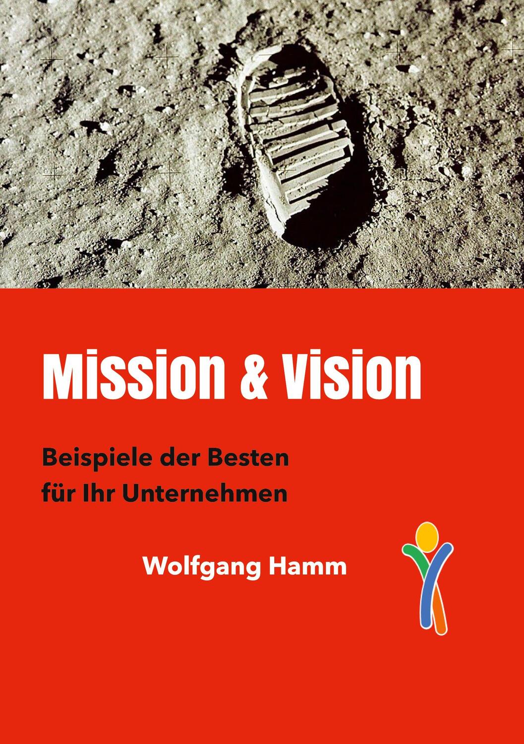 Cover: 9783753454023 | Mission &amp; Vision | Beispiele der Besten für Ihr Unternehmen | Hamm