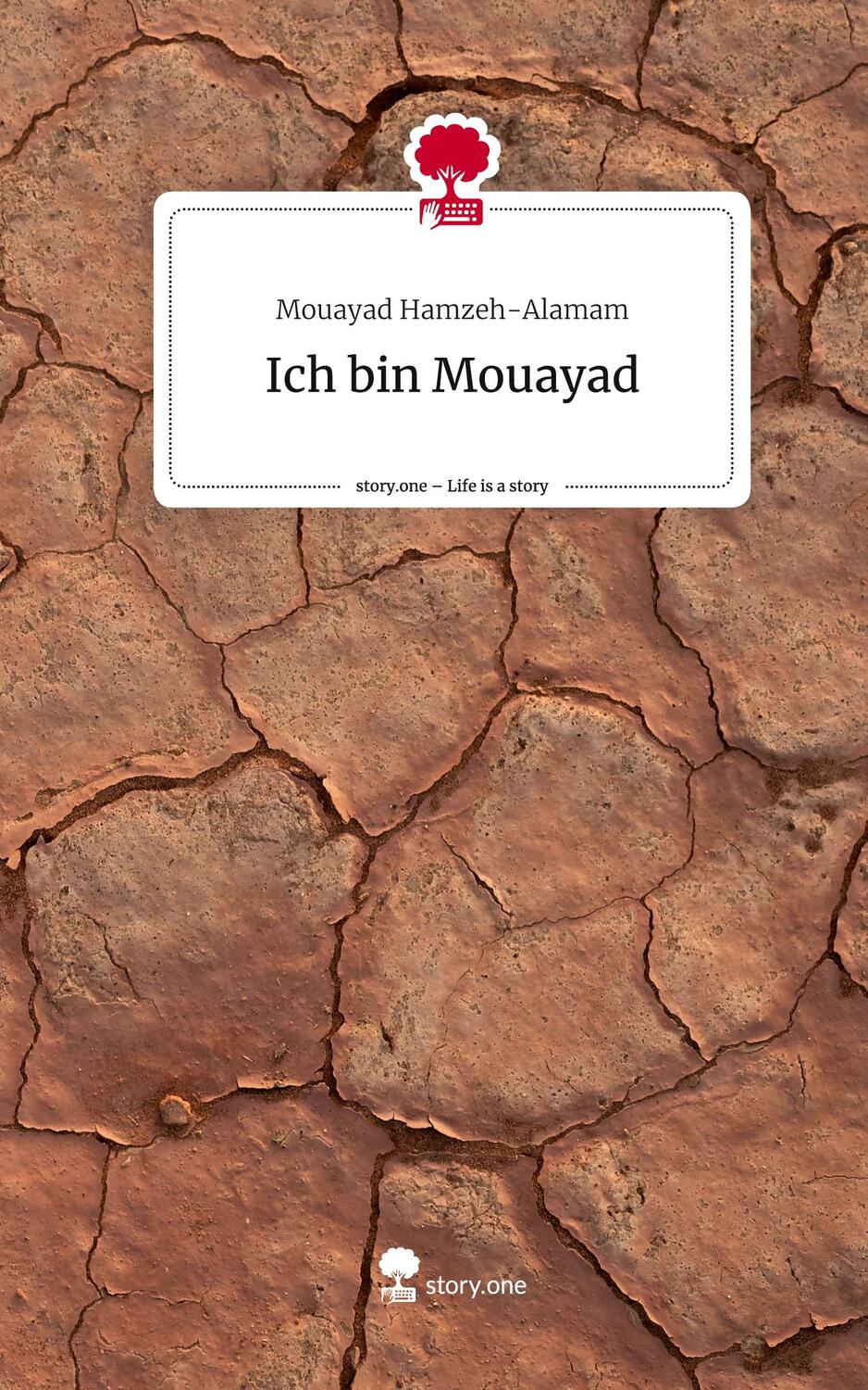 Cover: 9783710885372 | Ich bin Mouayad. Life is a Story - story.one | Mouayad Hamzeh-Alamam