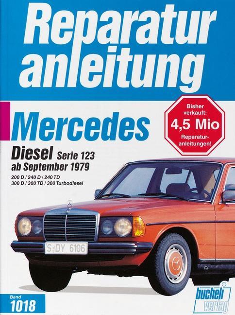 Cover: 9783716817940 | Mercedes-Benz Diesel Serie 123 ab September 1979 | Taschenbuch | 2012