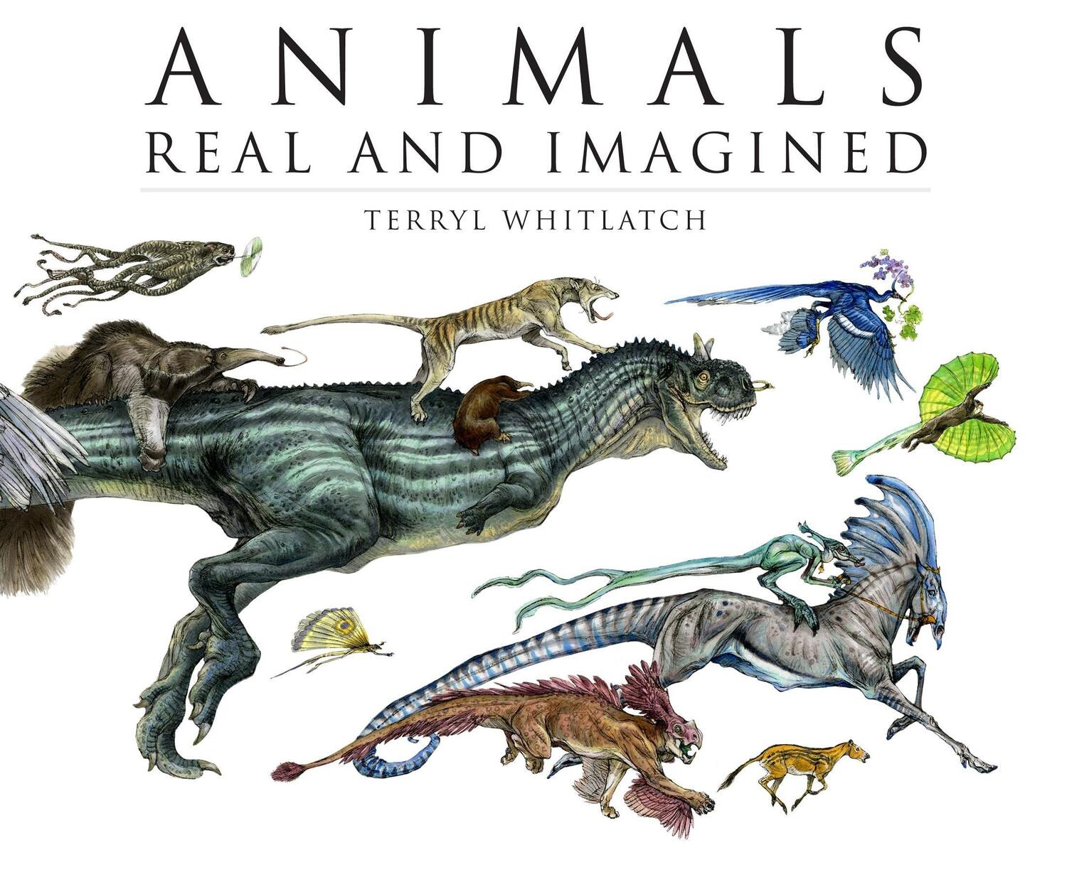 Cover: 9781933492926 | Animals Real and Imagined | Fantasy of What is and What Might be