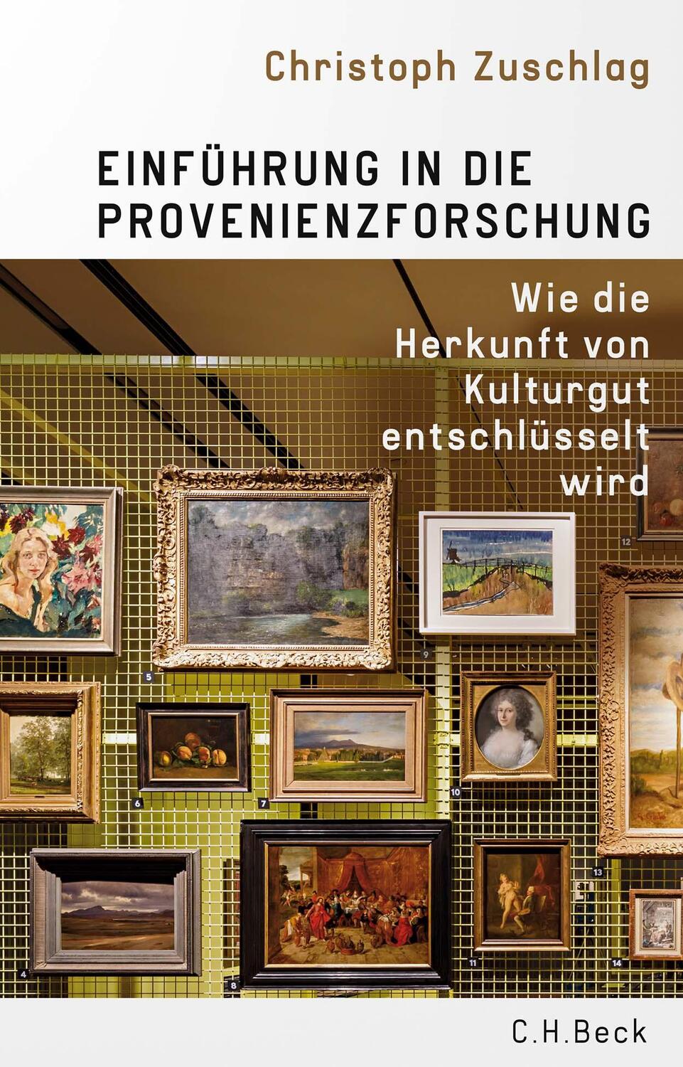Cover: 9783406780462 | Einführung in die Provenienzforschung | Christoph Zuschlag | Buch