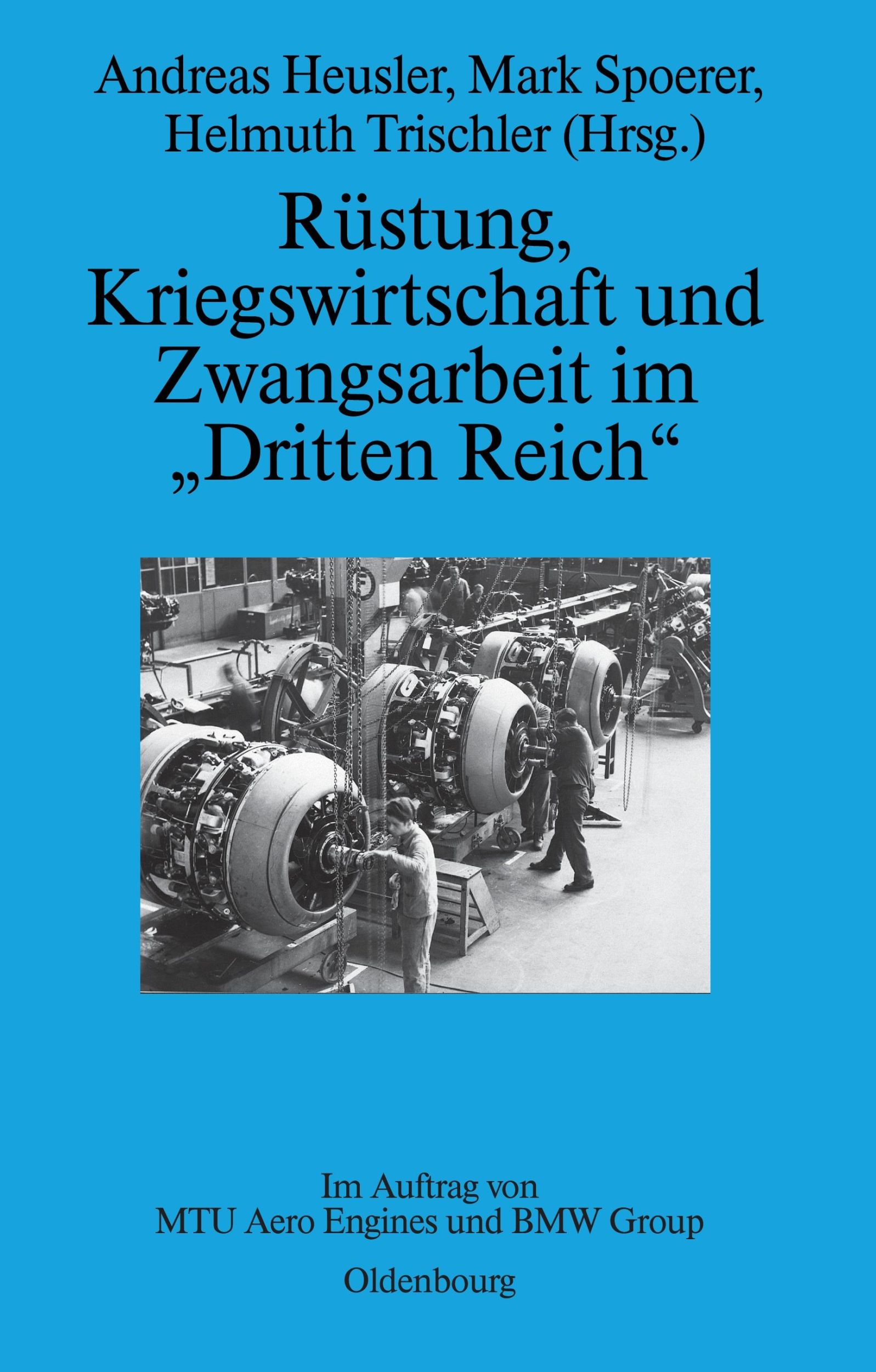 Cover: 9783486588583 | Rüstung, Kriegswirtschaft und Zwangsarbeit im "Dritten Reich" | Buch