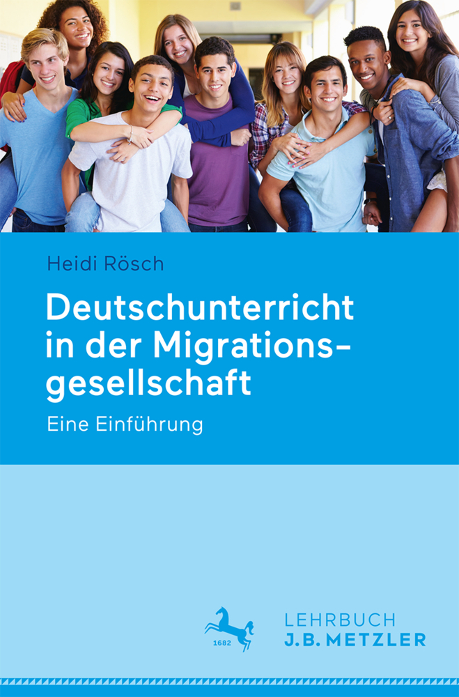 Cover: 9783476026583 | Deutschunterricht in der Migrationsgesellschaft | Eine Einführung