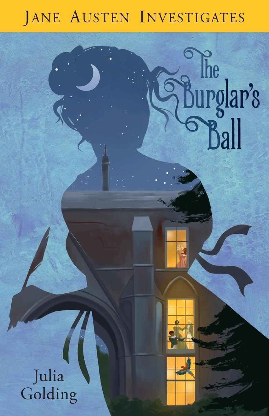 Cover: 9781782643456 | Jane Austen Investigates | The Burglar's Ball | Julia Golding | Buch
