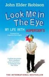Cover: 9780091926335 | Look Me in the Eye | My Life with Asperger's | John Elder Robison