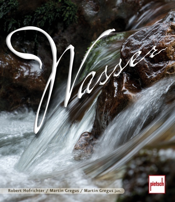 Cover: 9783613507425 | Wasser | Robert Hofrichter (u. a.) | Buch | 2013 | pietsch Verlag