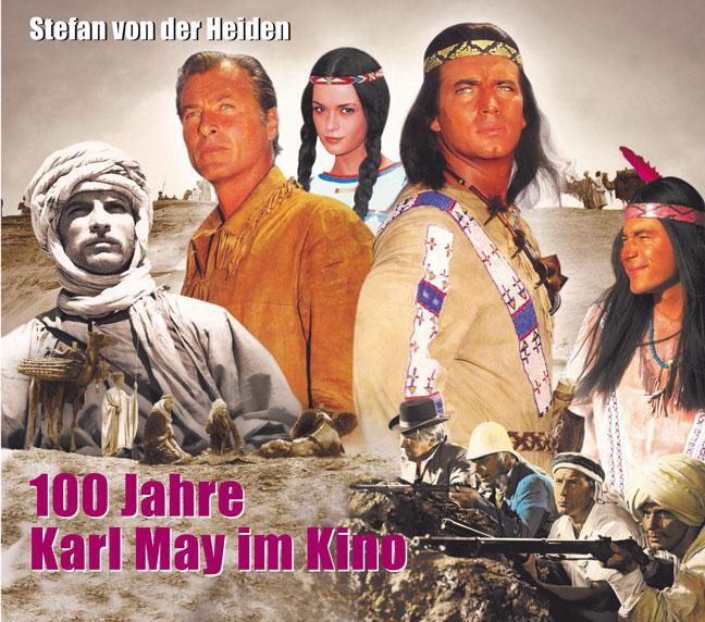 Cover: 9783780230898 | 100 Jahre Karl May im Kino | Von der Stummfilmzeit bis heute | Heiden