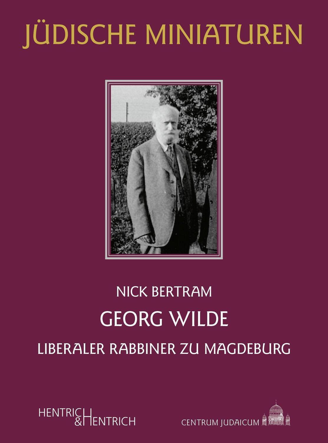 Cover: 9783955656263 | Georg Wilde | Liberaler Rabbiner zu Magdeburg | Nick Bertram | Buch