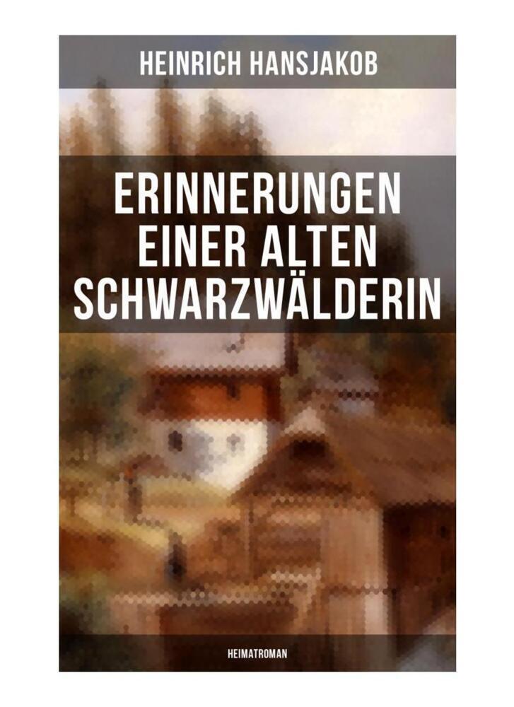 Cover: 9788027265053 | Erinnerungen einer alten Schwarzwälderin: Heimatroman | Hansjakob