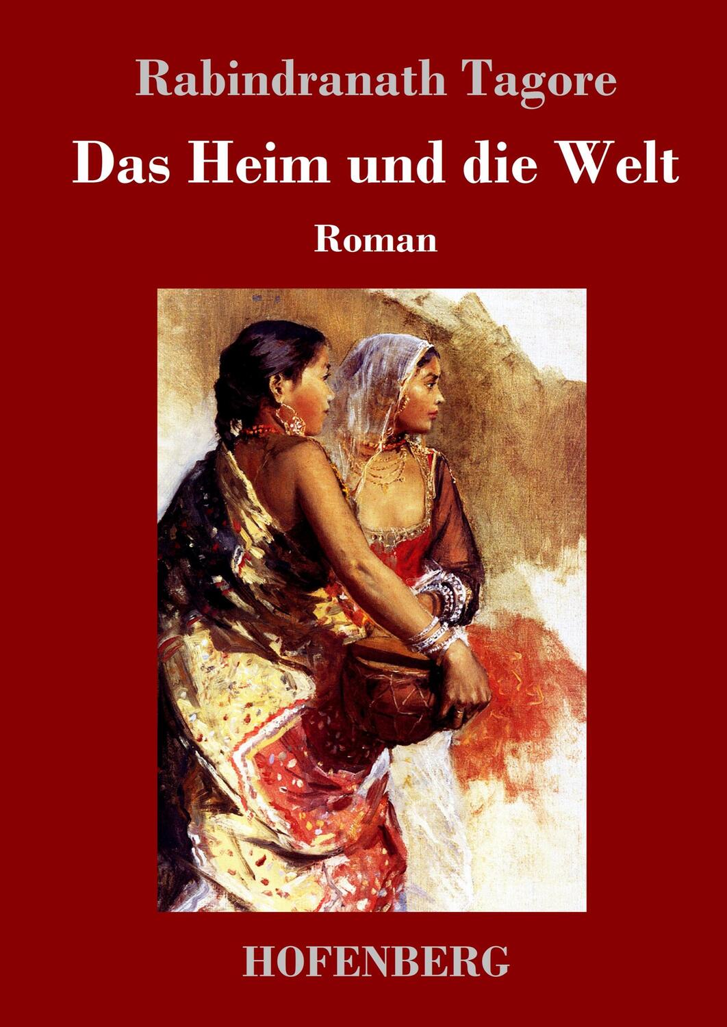 Cover: 9783743734630 | Das Heim und die Welt | Rabindranath Tagore | Buch | Deutsch | 2020