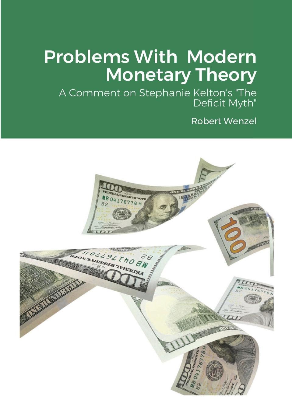 Cover: 9781716646386 | Problems With Modern Monetary Theory | Robert Wenzel | Taschenbuch