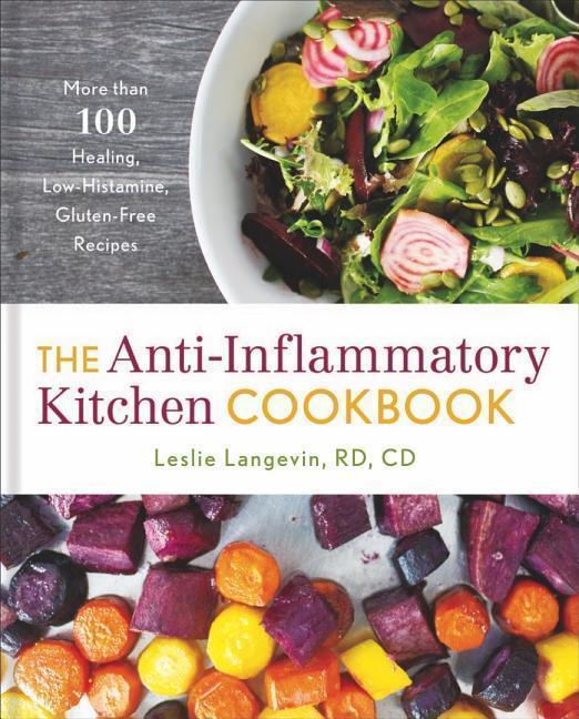 Cover: 9781454931386 | The Anti-Inflammatory Kitchen Cookbook: More Than 100 Healing,...