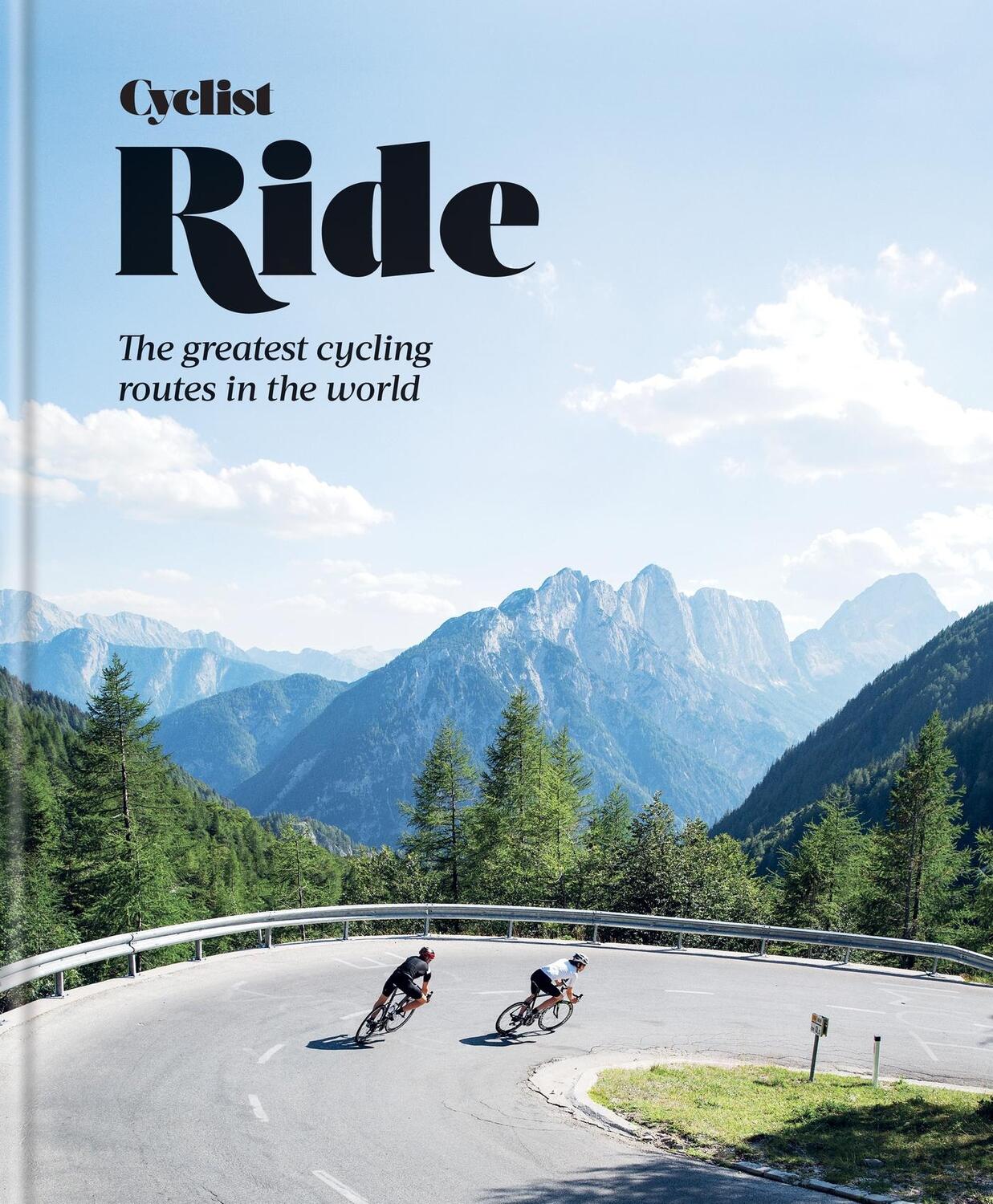 Cover: 9781784726874 | Cyclist  Ride | The greatest cycling routes in the world | Beazley