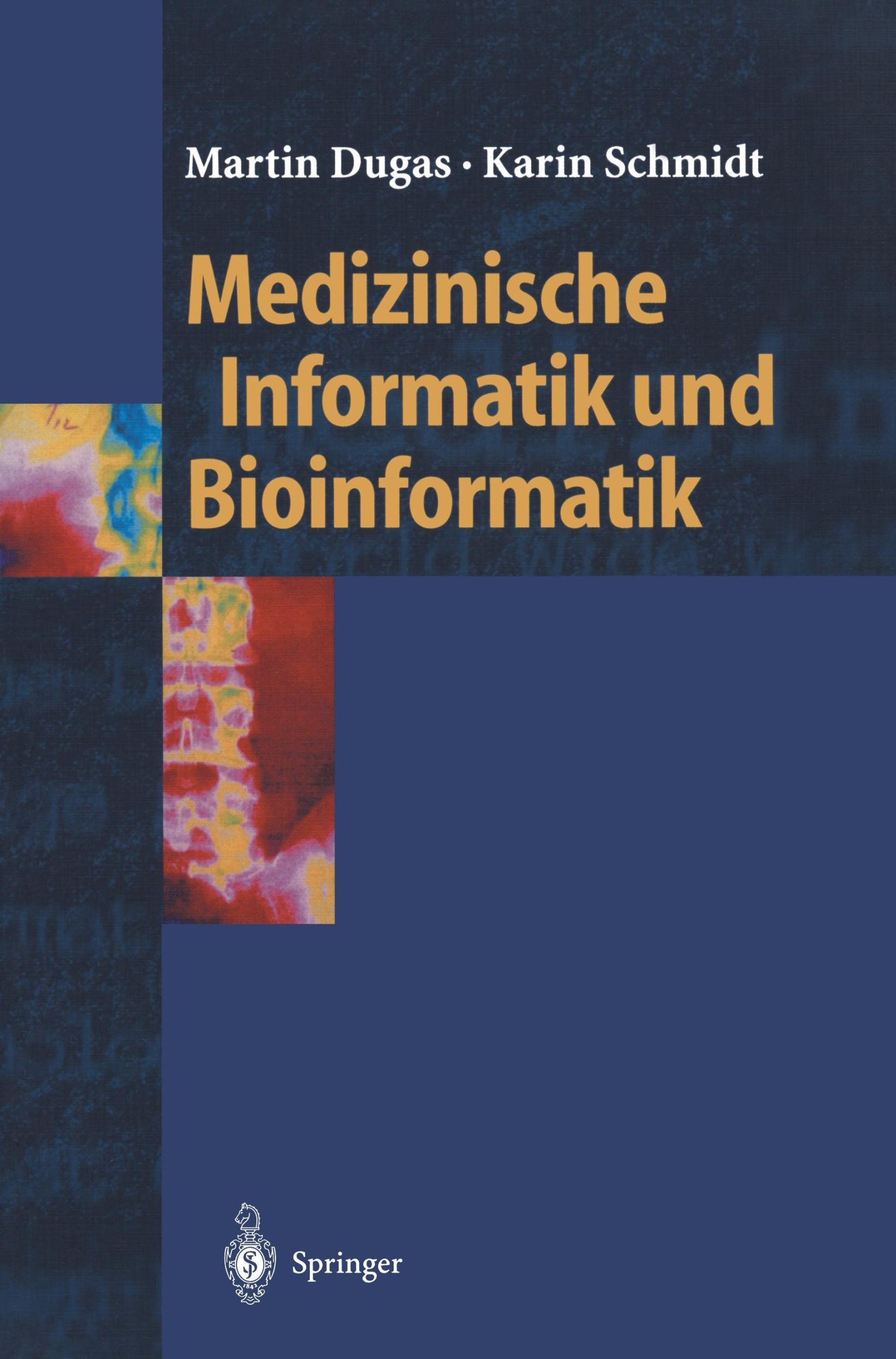 Cover: 9783540425687 | Medizinische Informatik und Bioinformatik | Karin Schmidt (u. a.)