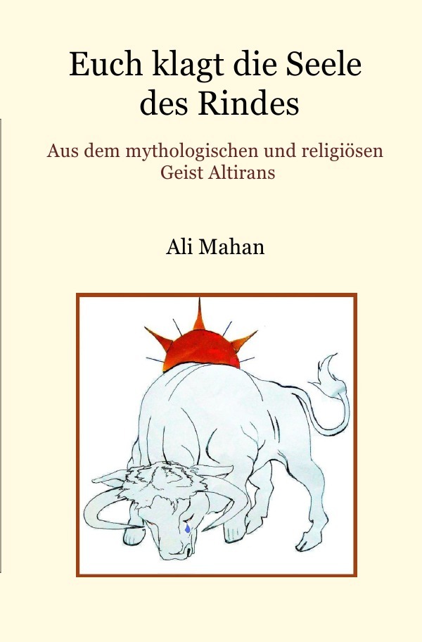 Cover: 9783741893391 | Euch klagt die Seele des Rindes | Ali Mahan | Taschenbuch | 368 S.