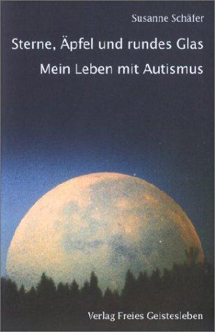 Cover: 9783772518140 | Sterne, Äpfel und rundes Glas | Mein Leben mit Autismus | Schäfer