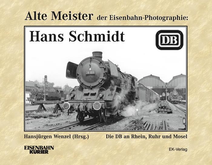 Cover: 9783882553208 | Alte Meister der Eisenbahn-Fotographie: Hans Schmidt | Wenzel | Buch
