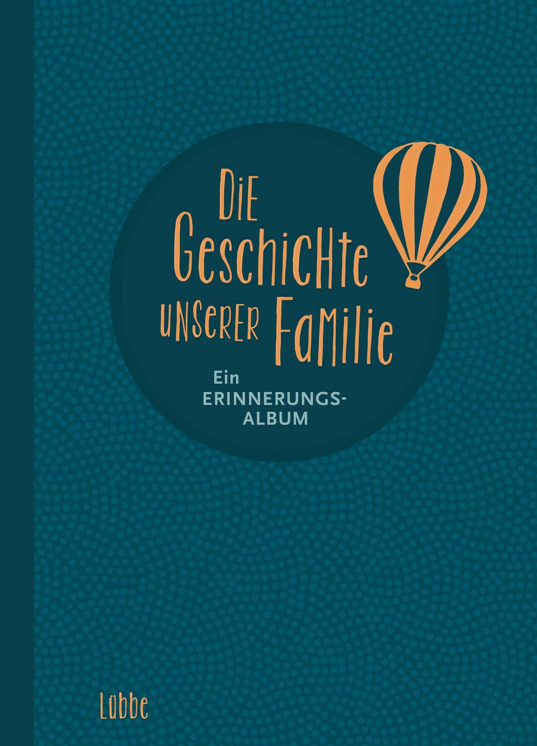 Cover: 9783431050240 | Die Geschichte unserer Familie | Ein Erinnerungsalbum | Winter (u. a.)