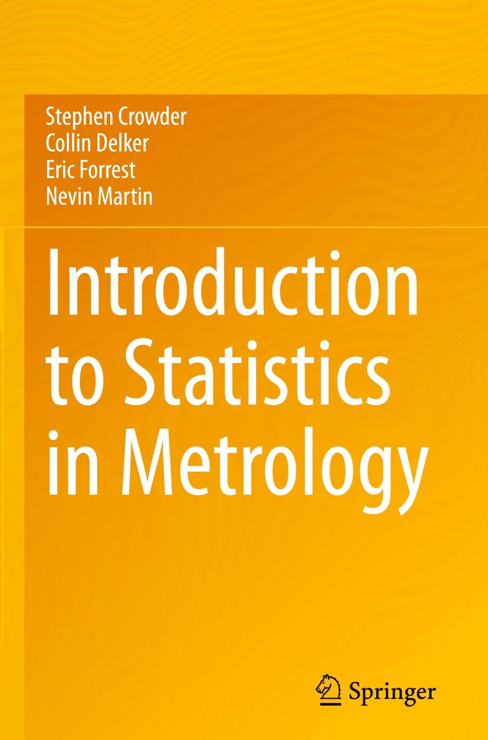 Cover: 9783030533281 | Introduction to Statistics in Metrology | Stephen Crowder (u. a.)