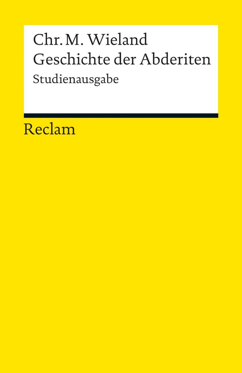 Cover: 9783150190043 | Geschichte der Abderiten | Studienausgabe | Christoph Martin Wieland
