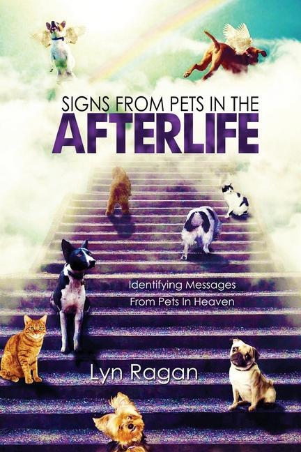 Cover: 9780991641420 | Signs From Pets In The Afterlife | Lyn Ragan | Taschenbuch | Englisch