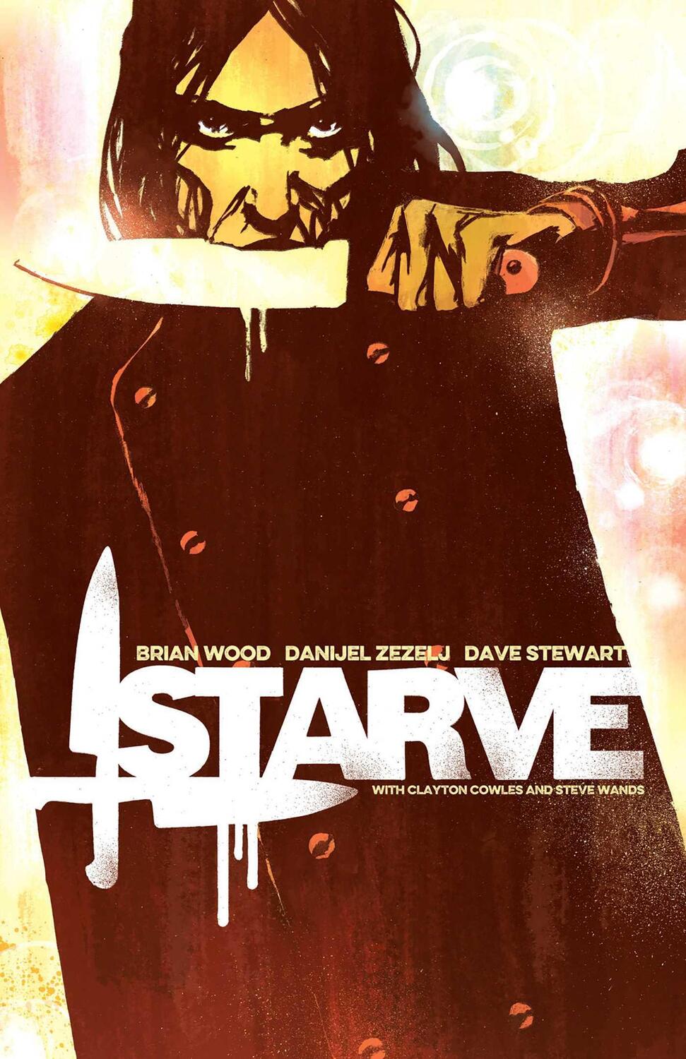 Cover: 9781632155467 | Starve Volume 1 | Brian Wood | Taschenbuch | Kartoniert / Broschiert