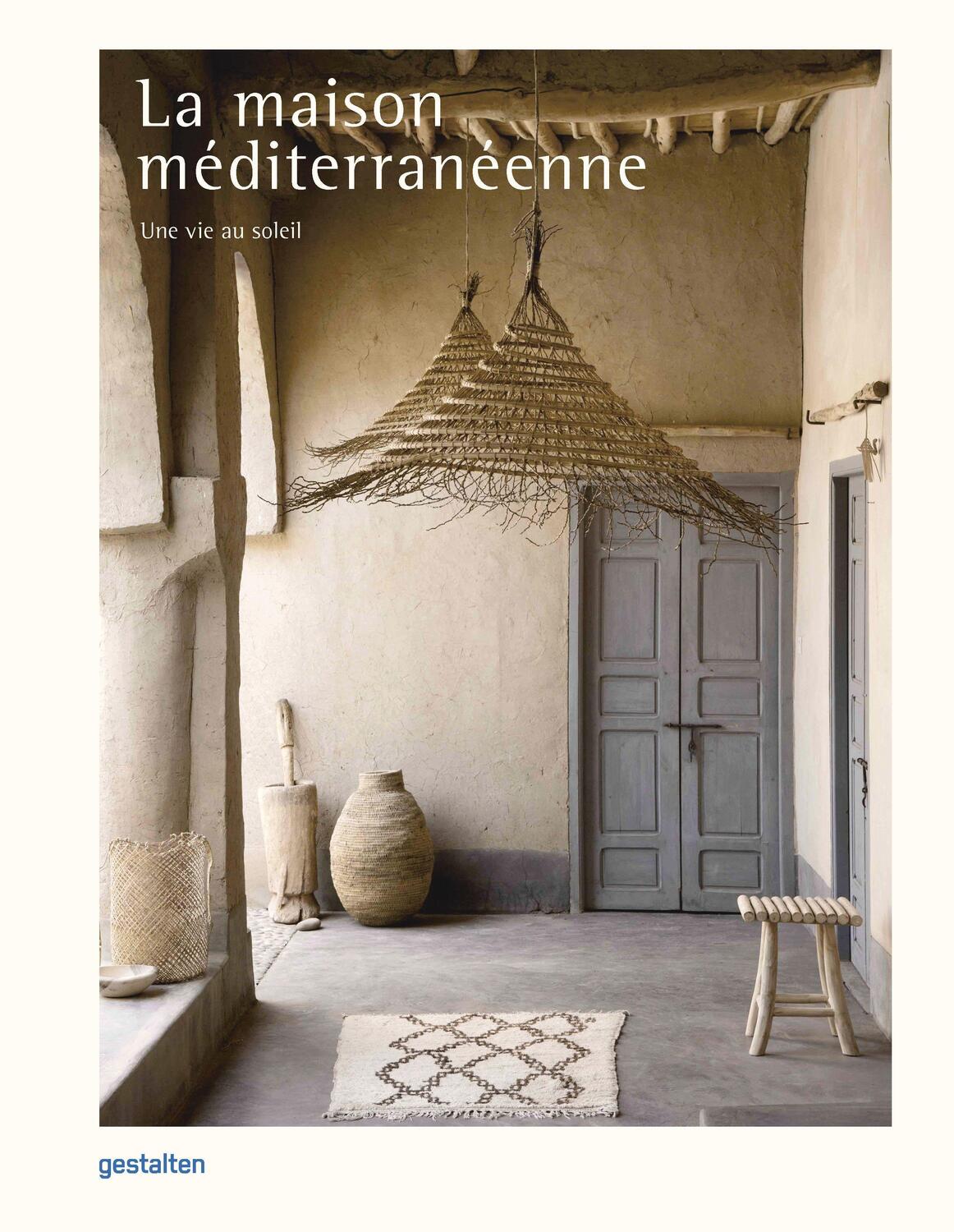 Cover: 9783967040166 | La maison méditerranéenne | Une vie au soleil | Buch | 288 S. | 2021