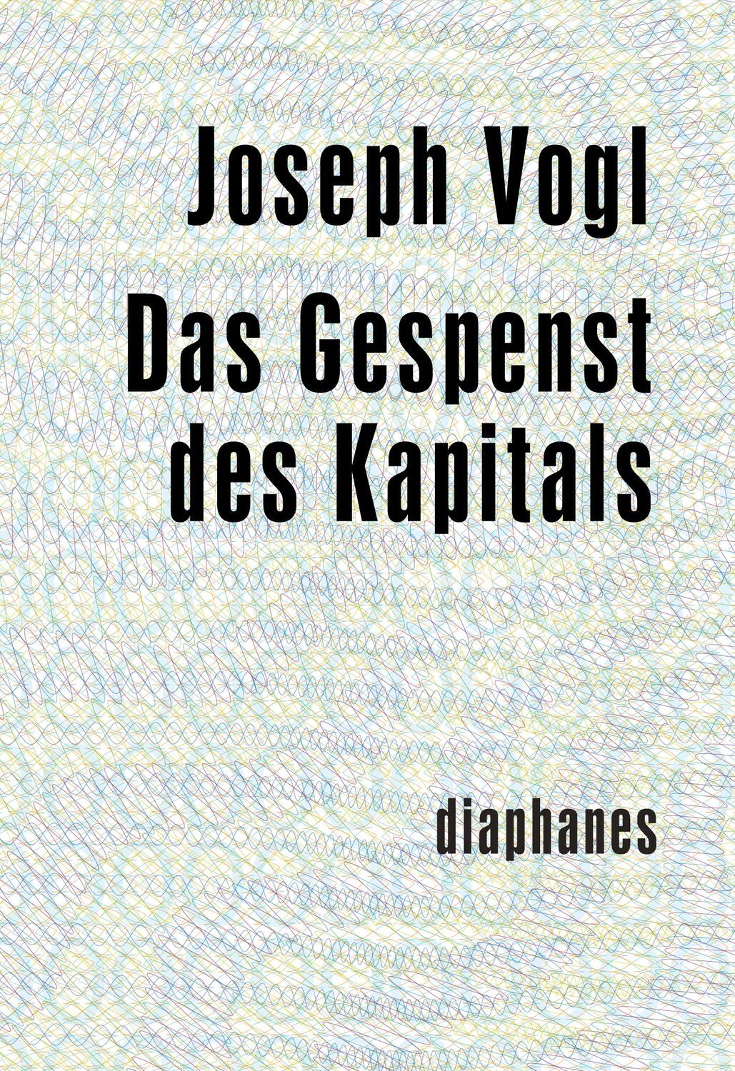 Cover: 9783037341162 | Das Gespenst des Kapitals | Joseph Vogl | Taschenbuch | 224 S. | 2010