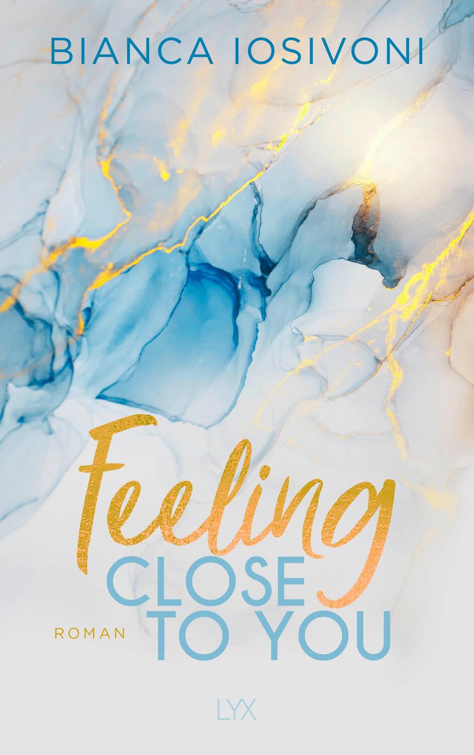 Cover: 9783736311206 | Feeling Close to You | Bianca Iosivoni | Taschenbuch | 480 S. | 2020