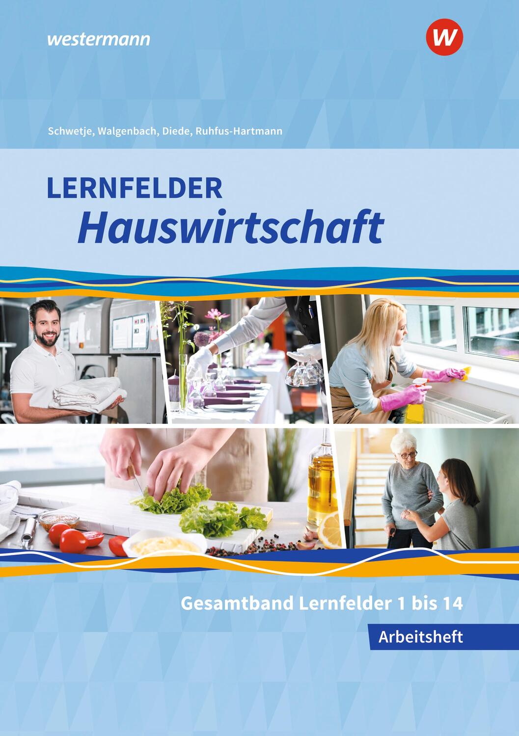 Cover: 9783427876311 | Lernfelder Hauswirtschaft. Gesamtband: Arbeitsheft | Diede (u. a.)