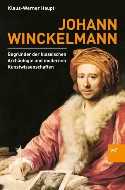 Cover: 9783865397188 | Johann Winckelmann | Klaus-Werner Haupt | Buch | Deutsch | 2014