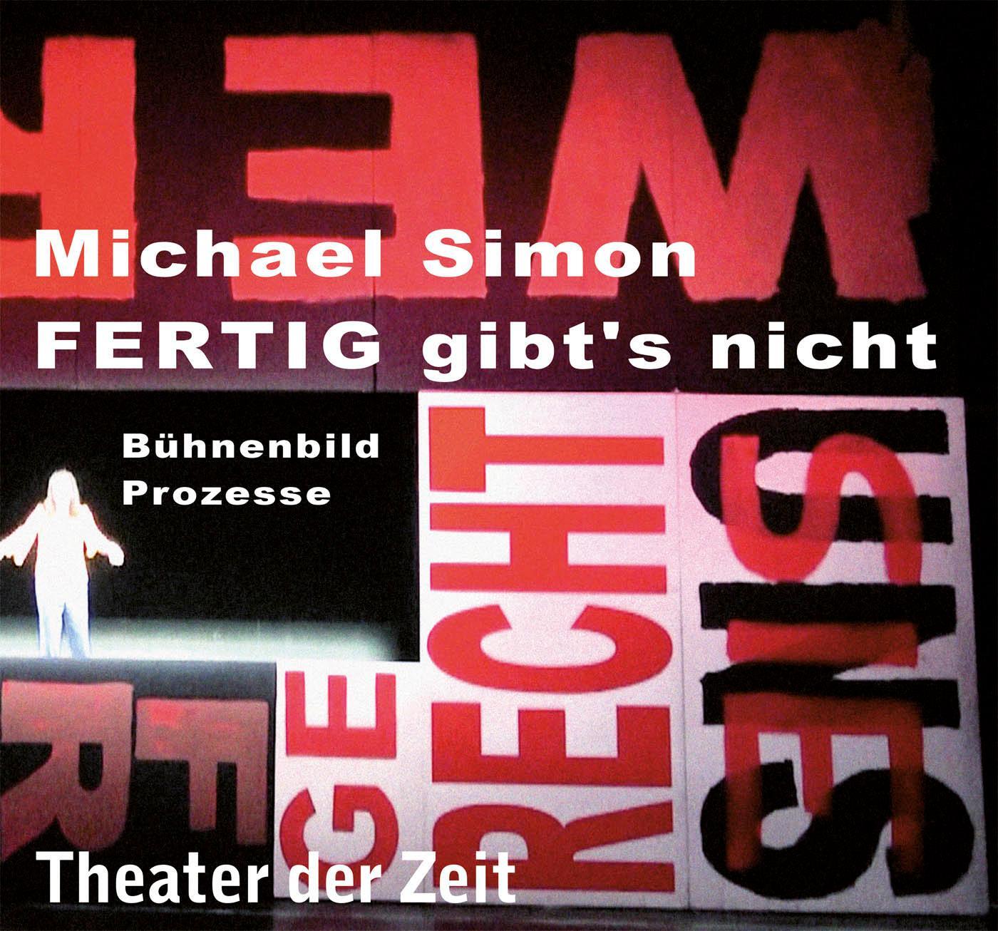 Cover: 9783957493651 | Michael Simon - FERTIG gibt's nicht | Bühnenbild. Prozesse | Buch