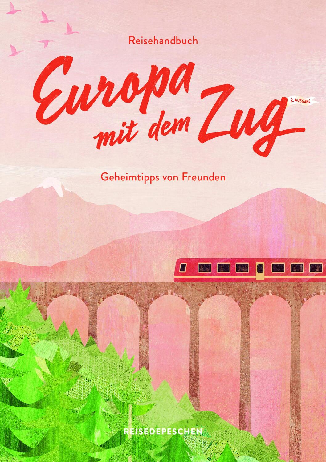 Cover: 9783963480270 | Reisehandbuch Europa mit dem Zug | Cindy Ruch (u. a.) | Taschenbuch