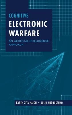 Cover: 9781630818111 | Cognitive Electronic Warfare | Karen Z. Haigh (u. a.) | Buch | 2021