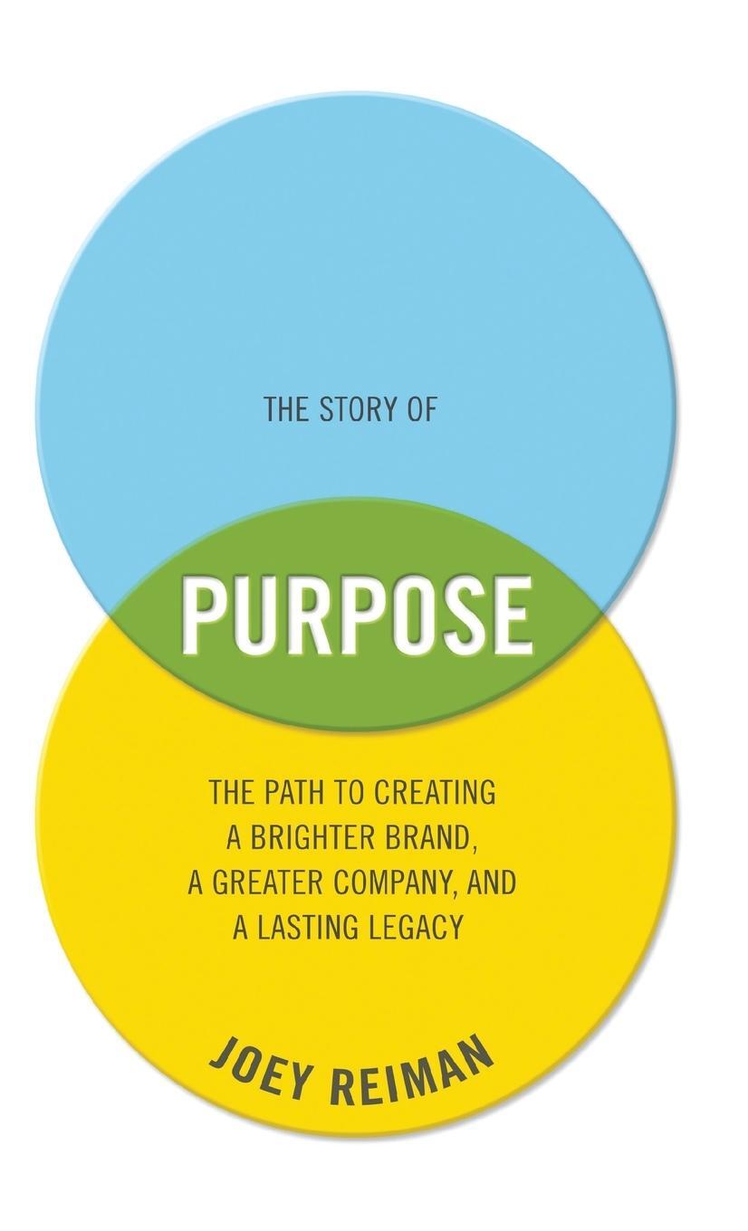 Cover: 9781118443699 | The Story of Purpose | Joey Reiman | Buch | 252 S. | Englisch | 2012